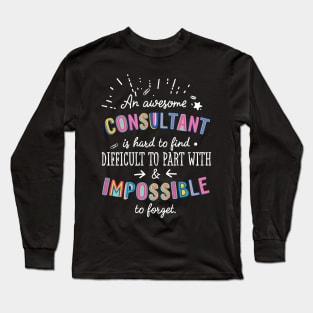 An awesome Consultant Gift Idea - Impossible to Forget Quote Long Sleeve T-Shirt